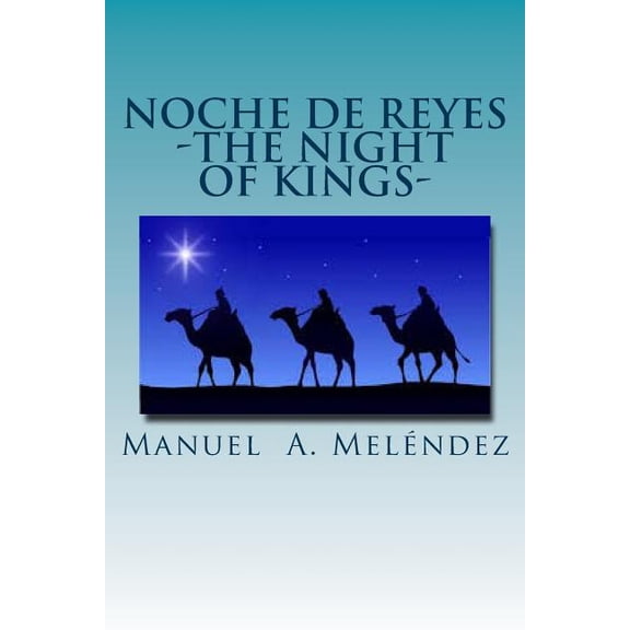 Noche de Reyes the Night of Kings?