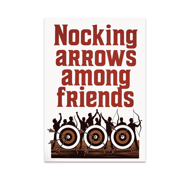 Nocking Arrows Among Friends - Archery Enthusiast - 13x19 Poster Print