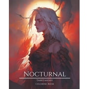 Nocturnal- Dark Fantasy Coloring Book Nocturnal- Dark Fantasy Coloring Book 3 Haunting Portraits of Mystic, Creepy, Enchanting and Gorgeous Women. Magical El, Paperback