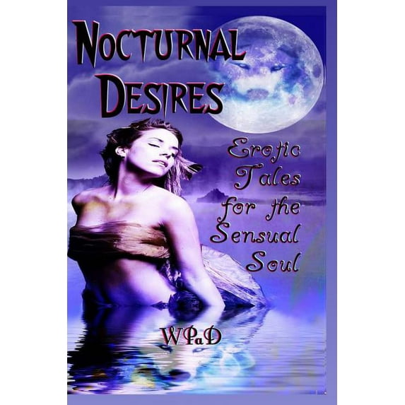 Nocturnal Desires : Erotic Tales for the Sensual Soul (Paperback)