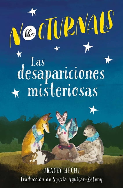 Nocturnals Las Desapariciones Misteriosas: The Nocturnals (Spanish Edition), Book 1, (Paperback)