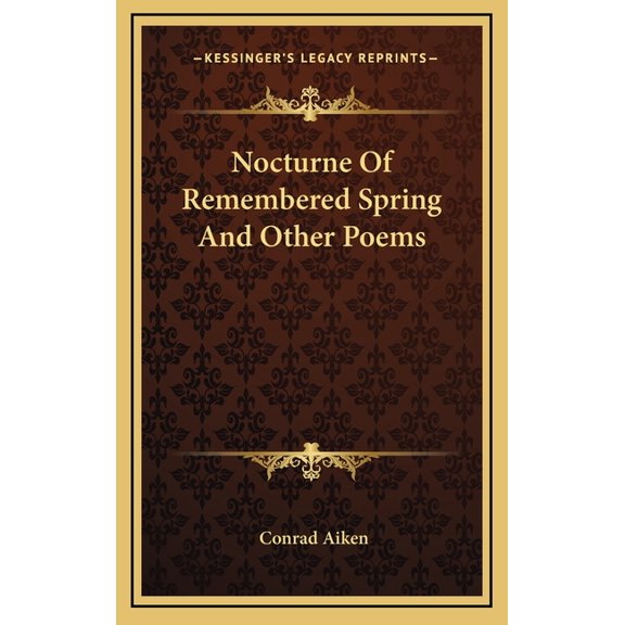 Nocturne Of Remembered Spring And Other Poems (Hardcover)
