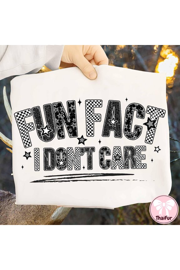 Fun Fact I Don’T Care Funny Sarcastic Graphic Tee Shirt WHITE Unisex S-5XL Shirt