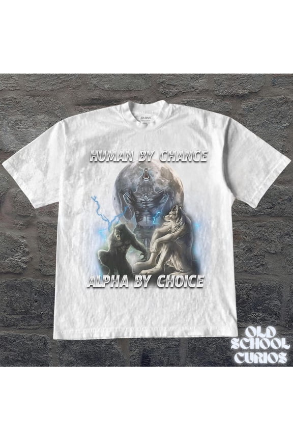 Human By Chance Alpha By Choice Wolf Shirt Wolf Sigma WHITE Unisex S-5XL Shirt