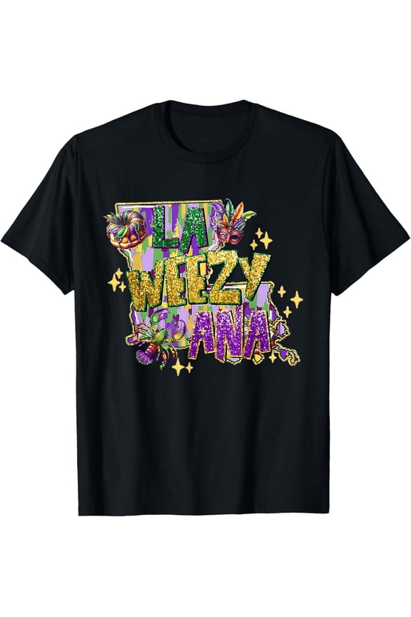 La Weezy Ana Mardi Gras Louisiana Nola T-Shirt BLACK Unisex S-5XL Hot Trending Shirt