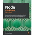 thumbnail image 1 of Node Cookbook - Fourth Edition: Discover solutions, techniques, and best practices for server-side web development with , (Paperback), 1 of 1