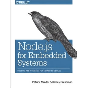 Pre-Owned Node.JS for Embedded Systems: Using Web Technologies to Build Connected Devices (Paperback)