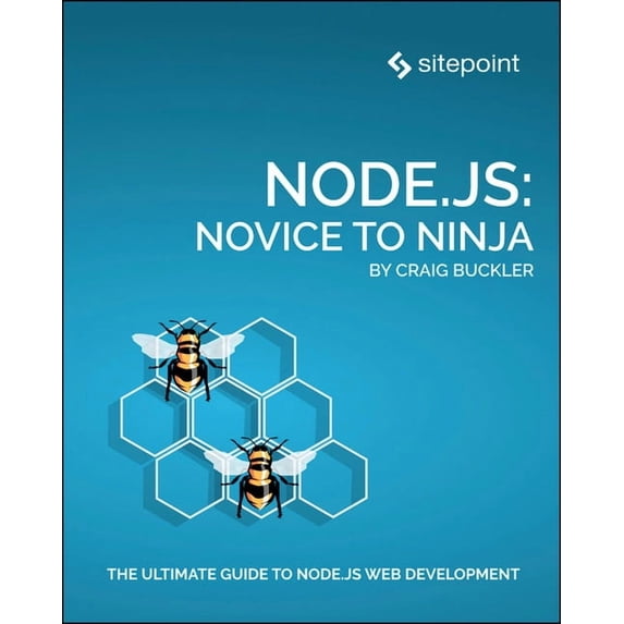 Node.Js: Novice to Ninja, (Paperback)