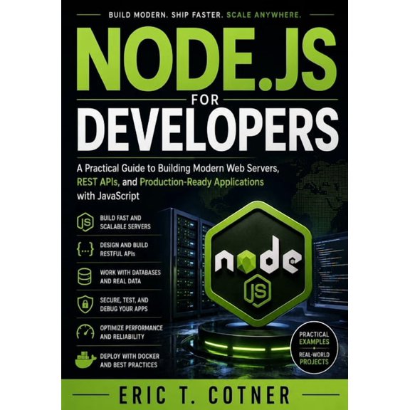 Node.Js for Developers: A Practical Guide to Building Modern Web Servers, REST APIs, and Production-Ready Applications w, (Paperback)
