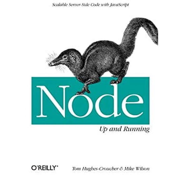 Pre-Owned Node: Up and Running: Scalable Server-Side Code with JavaScript (Paperback) 1449398588 9781449398583