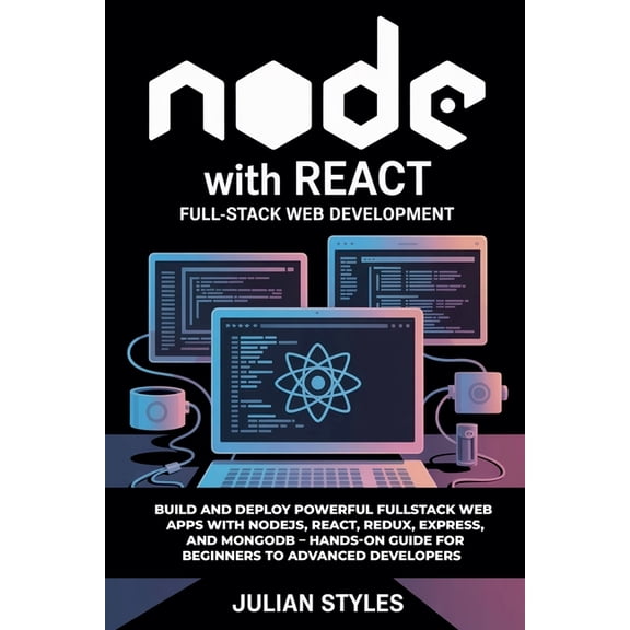 Node With React: Fullstack Web Development, (Paperback)