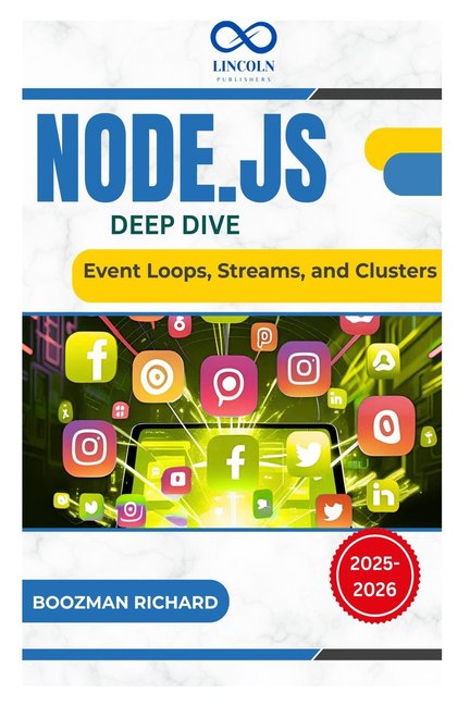 Node.js Deep Dive: Event Loops, Streams, and Clusters, (Paperback)