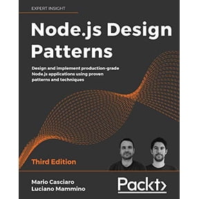 Pre-Owned Node.js Design Patterns - Third edition: Design and implement production-grade Node.js applications using proven patterns and techniques (Paperback) 1839214112 9781839214110