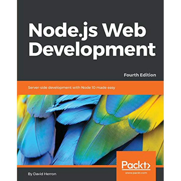 Pre-Owned Node.js Web Development - Fourth Edition: Server-side development with Node 10 made easy (Paperback) 1788626850 9781788626859