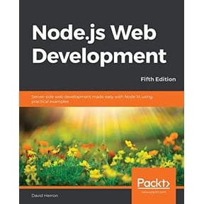 Pre-Owned Node.js Web Development - Fifth Edition: Server-side web development made easy with Node 14 using practical examples (Paperback) 1838987576 9781838987572