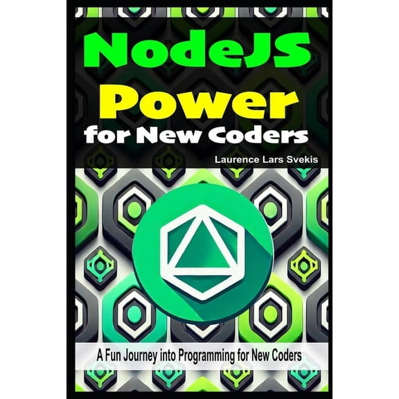 NodeJS Power for New Coders: NodeJS Power for New Coders, (Paperback)
