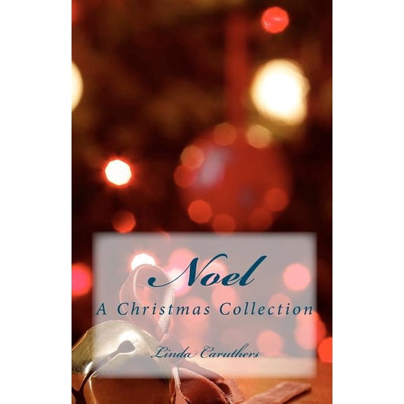Noel: A Christmas Collection (Paperback)