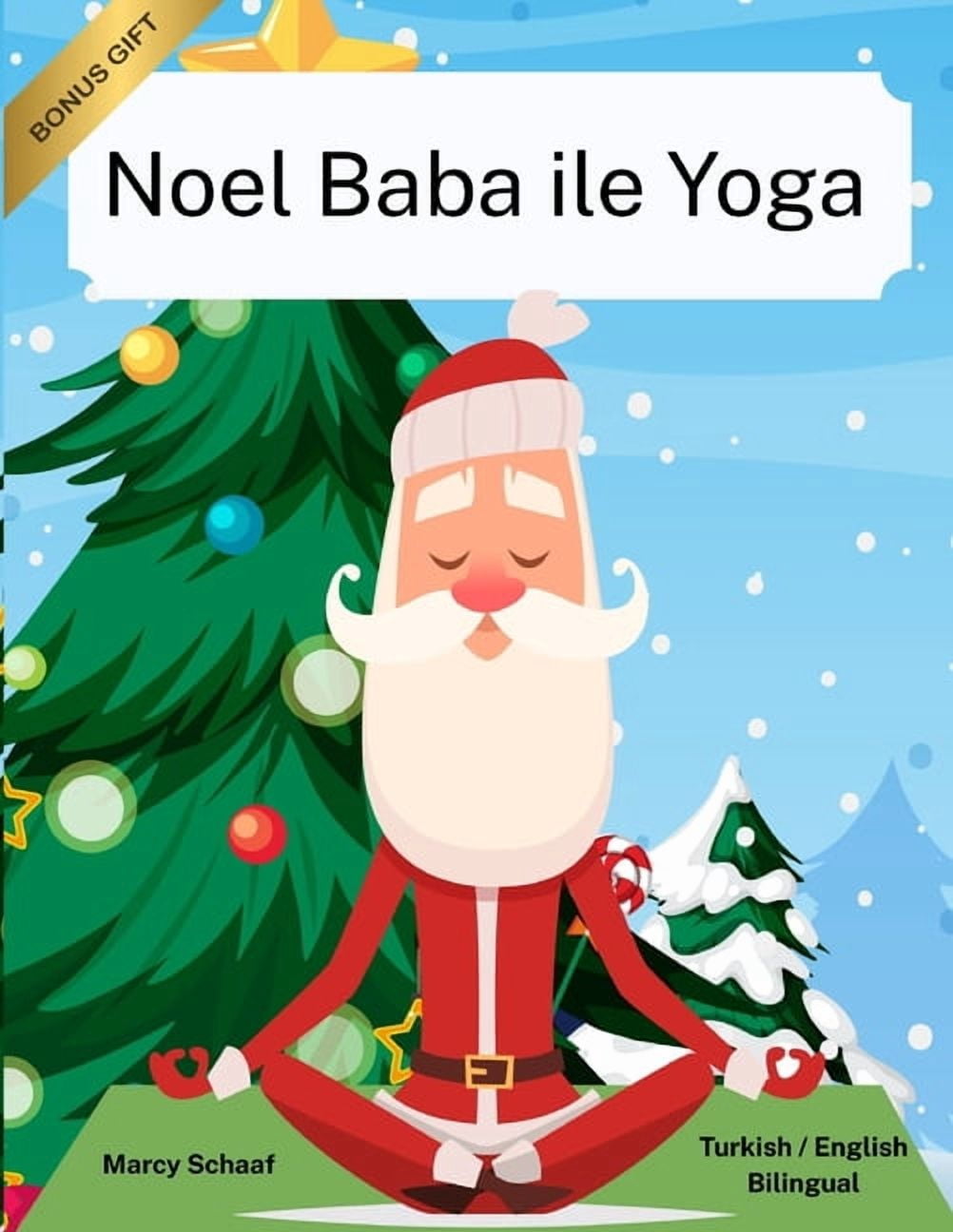 Noel Baba ile Yoga (Turkish English Bilingual) Yoga with Santa, (Paperback)