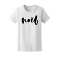 thumbnail image 1 of Noel Quote, Christmas Lovers Tee Women's -Image by Shutterstock, 1 of 2