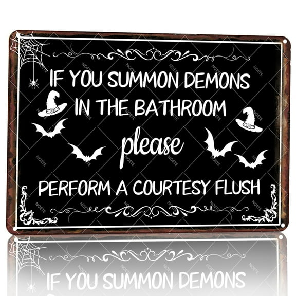 Noete 8x12 Inch Funny Bathroom Metal Tin Sign - "If You Summon Demons in the Bathroom" Humorous Gothic Wall Decor for Home, Halloween & Novelty Gift, Vintage Style Metal Sign