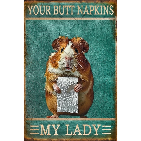 Noete 8x12 Inch Vintage Guinea Pigs Metal Tin Sign Funny "Your Butt Napkins, My Lady" Wall Art for Home, Living Room, Bedroom, Office, Bar & Cafe Decor