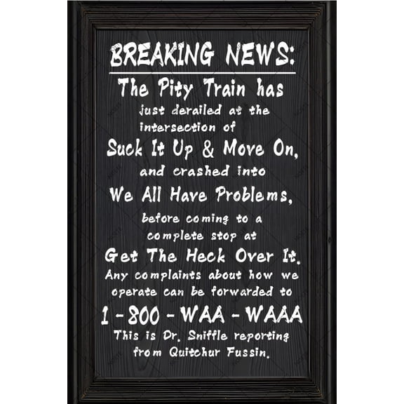 Noete Breaking News Sign 12x16 Inch Metal Tin Sign "The Pity Train Has Just Derailed" Funny Saying for Home, Office & Gifts