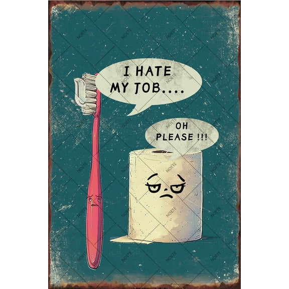 Noete Funny Bathroom Signs Hilarious Retro Tin Sign "I Hate My Job Oh Please" 12x16 Inch Metal Wall Art for Bathroom, Home & Office Decor