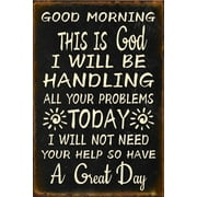 Noete Metal Sign Good Morning This is God I Will Handle All Your Problems Funny Christian Wall Plaque, 12x16 Inch Inspirational Tabletop Decor for Home & Office