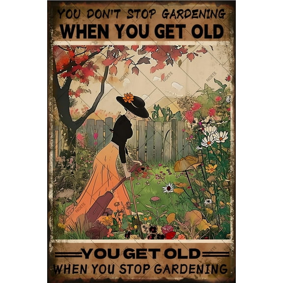 Noete Vintage Garden Sign 8x12 Inch Funny Outdoor Metal Tin Sign with Saying "You Don't Stop Gardening When You Get Old" Rustic Farmhouse Decor for Patio, Yard & Garden