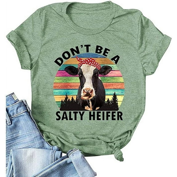 Noffish Women Don't Be A Salty Heifer T-Shirt Loose Popular Short Sleeve Funny Cow Shirt