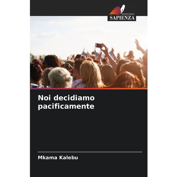 Noi decidiamo pacificamente, (Paperback)