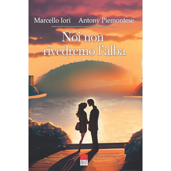 Noi non rivedremo l'alba (Paperback)