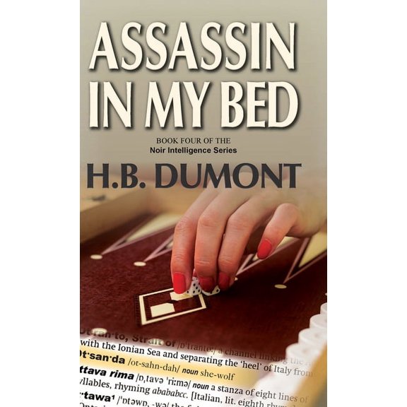 Noir Intelligence: Assassin in My Bed: Book Four of the Noir Intelligence Series (Hardcover)
