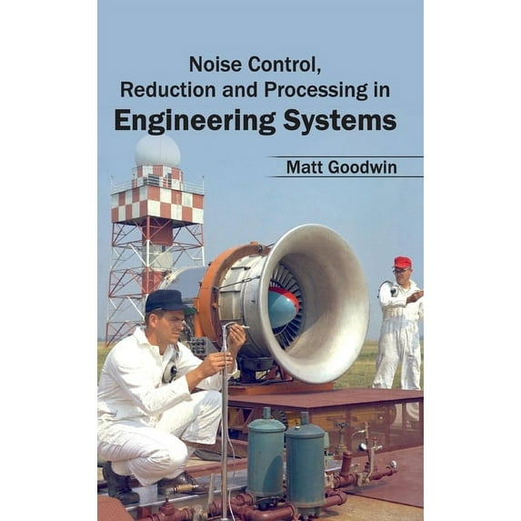 Noise Control, Reduction and Processing in Engineering Systems, (Hardcover)