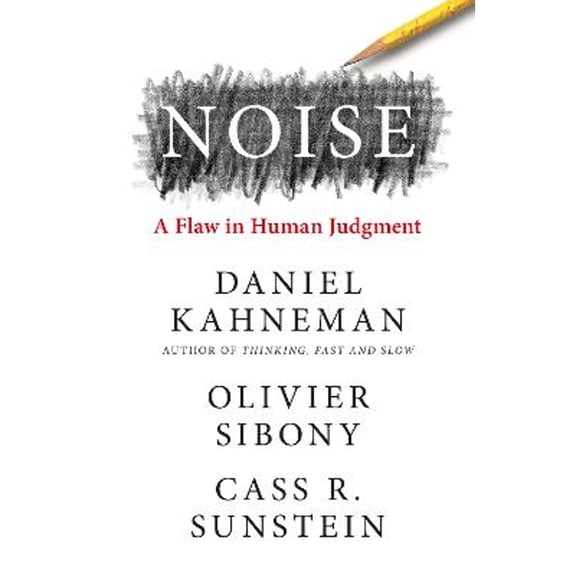 Pre-Owned Noise: The new book from the authors of Thinking, Fast and Slow and Nudge (Hardcover) 0008308993 9780008308995