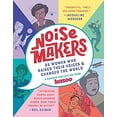 thumbnail image 1 of Pre-Owned Noisemakers: 25 Women Who Raised Their Voices &amp; Changed the World - A Graphic Collection from Kazoo, 9780525580171, 0525580174, Hardcover, Illustrated edition, 1 of 1