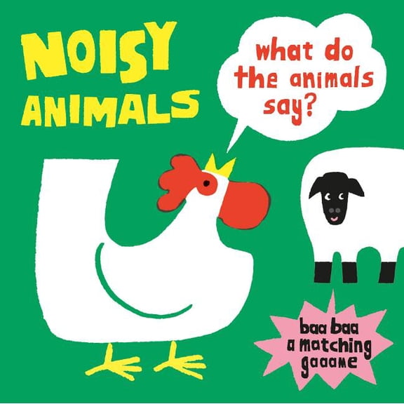 Noisy Animals (A Matching Game) : What Do the Animals Say? (Game)