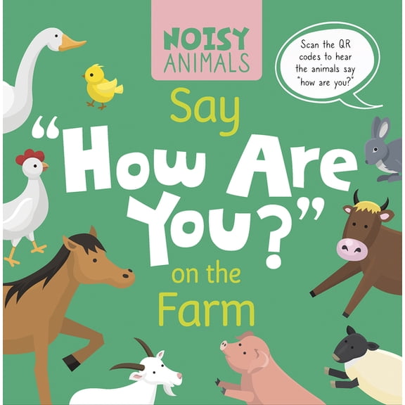 Noisy Animals Say 'How Are You?' on the Farm, (Paperback)