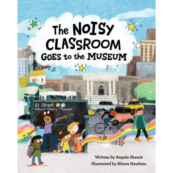 Noisy Classroom The Noisy Classroom Goes to the Museum, Book 2, (Hardcover)
