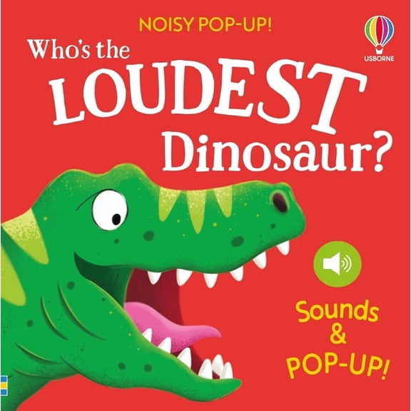 Noisy Pop-Ups Noisy Pop-Up: Who's the Loudest Dinosaur?, Book 2, (Board Book)