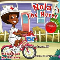 Nola the Nurse Nola the Nurse: She's On The Go, Book 1, (Paperback)