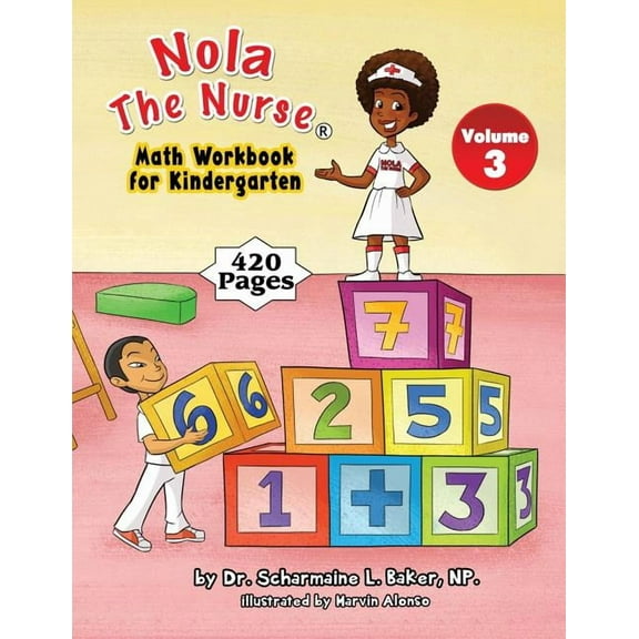 Nola the Nurse: Activity Books Nola The Nurse Math Workbook for Kindergarten, Book 3, (Paperback)