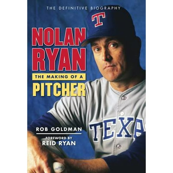 Pre-Owned Nolan Ryan: The Making of a Pitcher (Hardcover) 1600789226 9781600789229