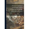 thumbnail image 1 of Nold Family History and Genealogical Background, (Paperback), 1 of 1