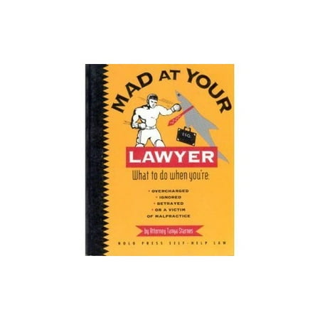 Pre-Owned Mad at Your Lawyer (Paperback) 087337326X 9780873373265