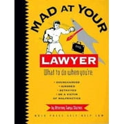 Pre-Owned Mad at Your Lawyer (Paperback) 087337326X 9780873373265