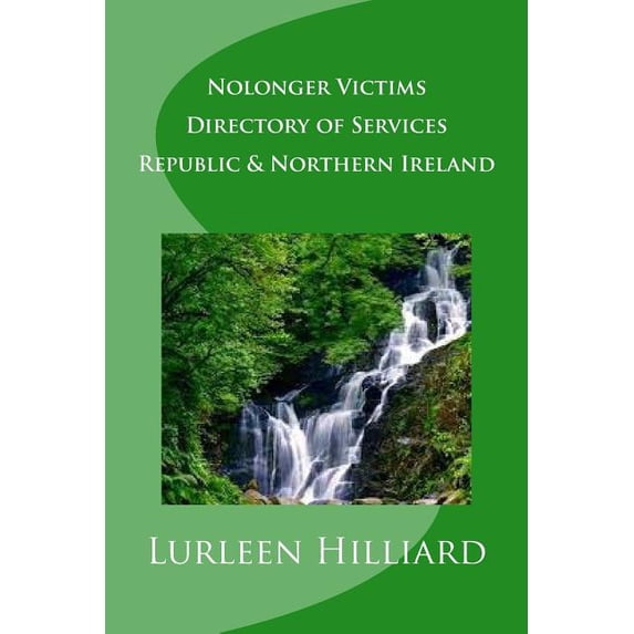 Nolonger Victims World Directory of Services: Nolonger Victims - Republic & Northern Ireland - Directory of Services (Paperback)