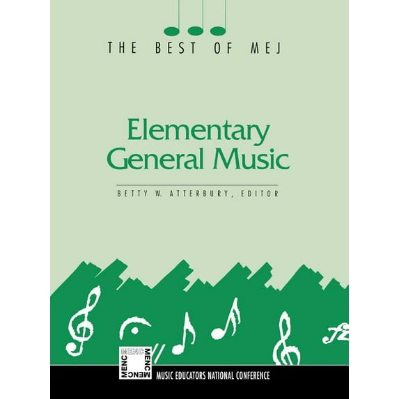 Nolpe Monograph/Book Series Elementary General Music: The Best of Mej, (Paperback)