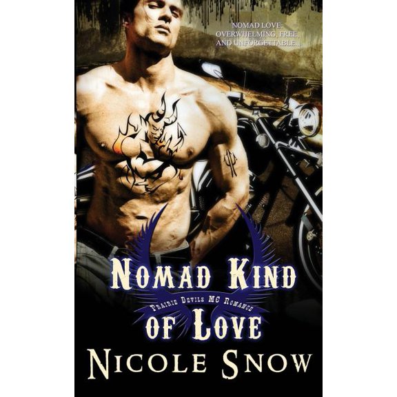 Nomad Kind of Love: Prairie Devils MC Romance (Outlaw Love) (Paperback) by Nicole Snow
