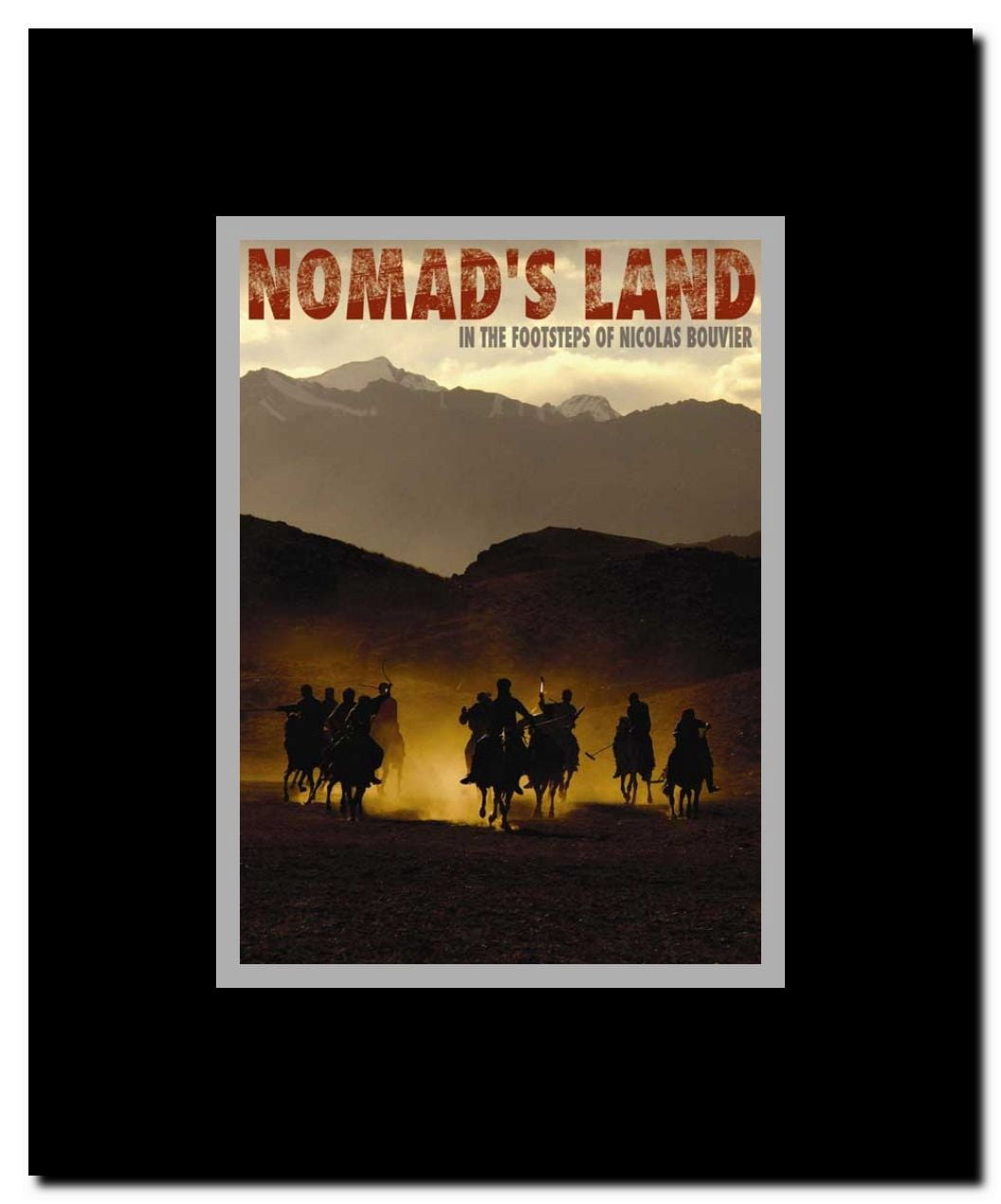 Nomad's Land - Sur les traces de Nicolas Bouvier Framed Movie Poster